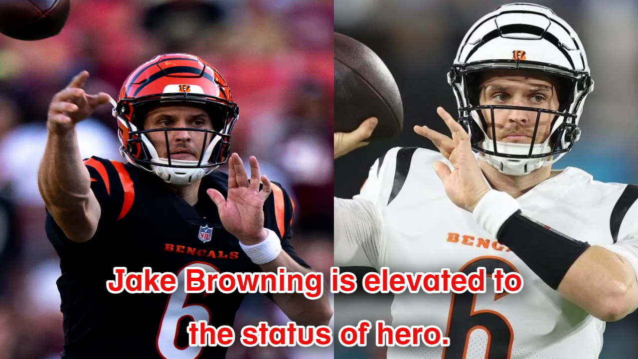 Jake Browning is elevated to the status of hero. bengals